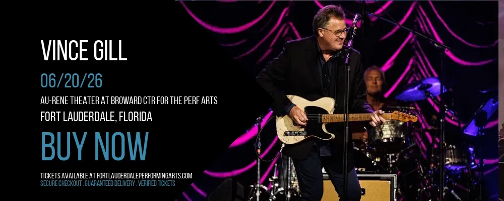 Vince Gill at Au-Rene Theater at Broward Ctr For The Perf Arts